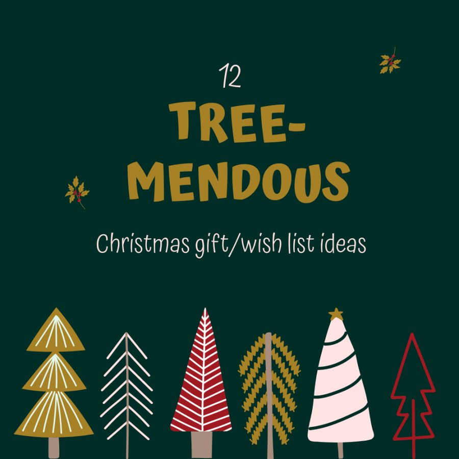 [Opinion] 12 tree-mendous holiday gift/wish list ideas